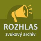 Zvukový archiv hlášení rozhlasu Zvukový archiv hlášení rozhlasu